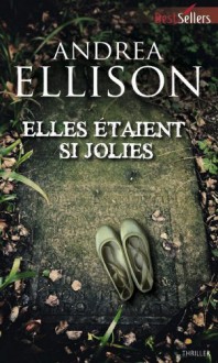 Elles étaient si jolies - J.T. Ellison, Andrea Ellison