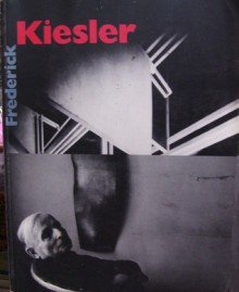 Frederick Kiesler - Lisa Phillips