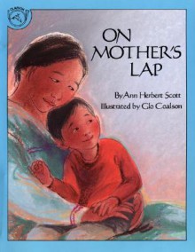 On Mother's Lap - Ann Herbert Scott, Glo Coalson