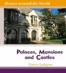 Palaces, Mansions, and Castles - Debbie Gallagher