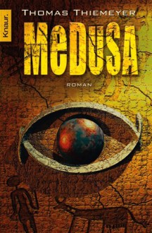 Medusa - Thomas Thiemeyer