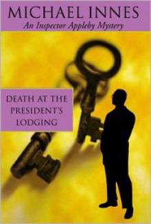 Death At The President's Lodging - Michael Innes