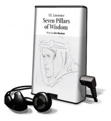 Seven Pillars of Wisdom [With Earbuds] - T.E. Lawrence, Jim Norton