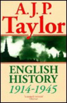 English History 1914-45 (History of England) - A.J.P. Taylor