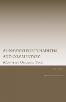 Al-Nawawi Forty Hadiths and Commentary - Imam Yahya Al-Nawawi, Arabic Virtual Translation Center, Imam Yahya Al-Nawawi