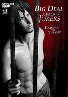 Big Deal vol.1: A Pack of Jokers - Katsura, Yuramei