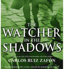 The Watcher in the Shadows (Audio) - Carlos Ruiz Zafón