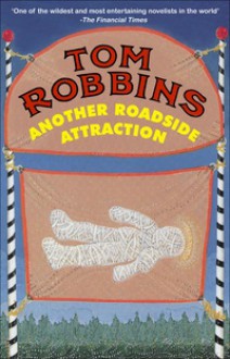 Another Roadside Attraction - Tom Robbins