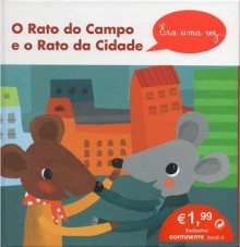 O Rato do Campo e o Rato da Cidade - Ana Oom, Madalena Matoso