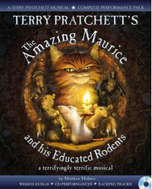 The Amazing Maurice And His Educated Rodents (A & C Black Musicals) - Terry Pratchett, Matthew Holmes