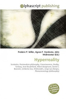 HyperReality - Agnes F. Vandome, John McBrewster, Sam B Miller II