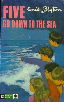 Five Go Down to the Sea (Famous Five, #12) - Enid Blyton, Eileen A. Soper