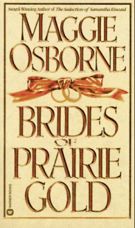 Brides of Prairie Gold - Maggie Osborne