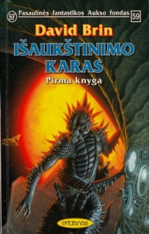 Išaukštinimo karas: Pirma knyga - David Brin, Anita Kapočiūtė