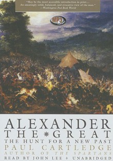 Alexander the Great - Paul Anthony Cartledge