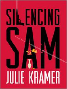 Silencing Sam - Julie Kramer