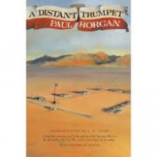 A Distant Trumpet - Paul Horgan, C.P. Snow