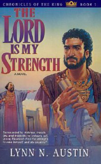 The Lord is My Strength - Lynn Austin