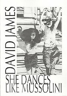 She Dances Like Mussolini - David James