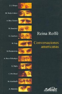 Conversaciones Americanas (Voces/Ensayo) - Reina Roffe, Jorge Luis Borges