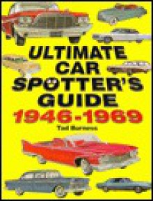 Ultimate Car Spotter's Guide, 1946-1969 - Tad Burness, Krause Publications