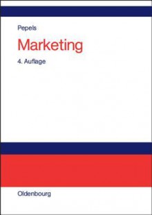 Marketing: Lehr- Und Handbuch - Werner Pepels