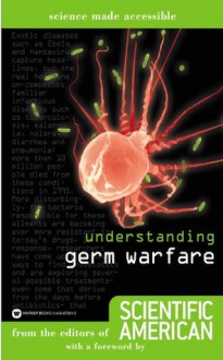 Understanding Germ Warfare (Science Made Accessible) - Editors of Scientific American Magazine