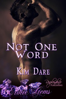 Not One Word - Kim Dare