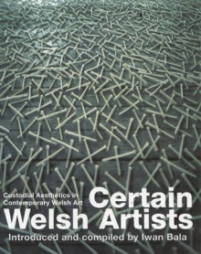 Certain Welsh Artists - Iwan Bala