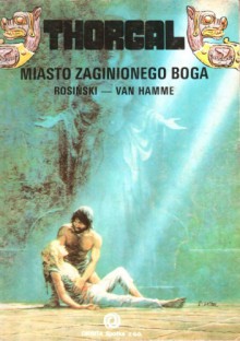 Thorgal, t. 12: Miasto zaginionego boga - Grzegorz Rosiński, Jean Van Hamme