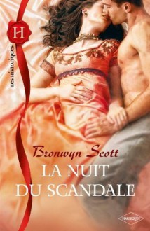 La nuit du scandale (Les Historiques) (French Edition) - Bronwyn Scott, Enid Burns