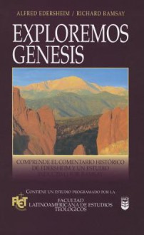 Exploremos G'Nesis: Exploring Genesis - Edersheim, Ramsay