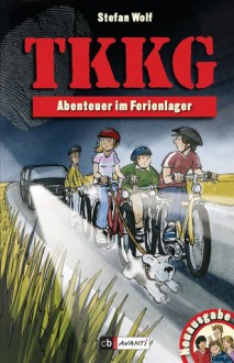 TKKG - Abenteuer im Ferienlager: Band 9 - Stefan Wolf, Herbert Friedmann, Gerhard Schröder