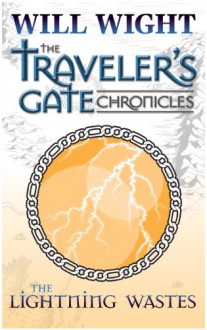 The Lightning Wastes (The Traveler's Gate Chronicles: Collection #3) - Will Wight