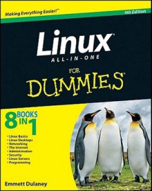 Linux All-In-One for Dummies [With DVD ROM] - Emmett Dulaney