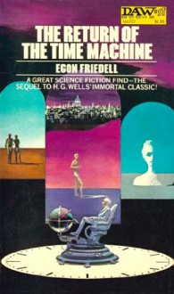 The Return of the Time Machine - Egon Friedell