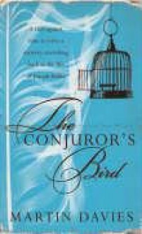 The Conjuror's Bird - Martin Davies