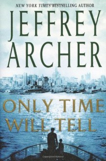 Only Time Will Tell - Jeffrey Archer, Roger Allam