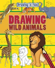 Drawing Wild Animals - Trevor Cook, Lisa Miles