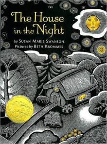 The House in the Night - Susan Marie Swanson, Beth Krommes