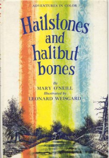 Hailstones and Halibut Bones - Mary O'Neill, Leonard Weisgard