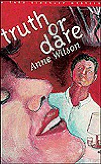 Truth or Dare: A Sara Kingsley Mystery - Anne Wilson