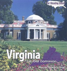 Virginia: The Old Dominion - Marcia Amidon Lusted