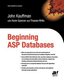 Beginning ASP Databases - John Kauffman, Thearon Willis, Kevin Spencer