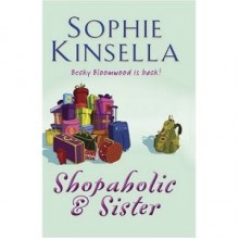 Shopaholic and Sister - Sophie Kinsella