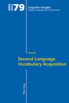 Second Language Vocabulary Acquisition - Qing Ma, Maurizio Gotti