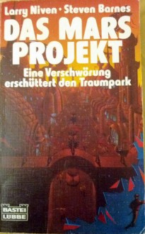 Das Mars Projekt - Larry Niven, Steven Barnes, Uwe Anton