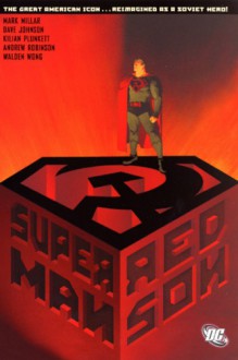 Superman: Red Son - Mark Millar, Kilian Plunkett, Dave Johnson