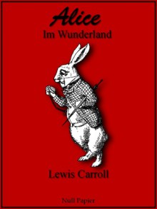 Alice im Wunderland - Lewis Carroll, John Tenniel, Antonie Zimmermann