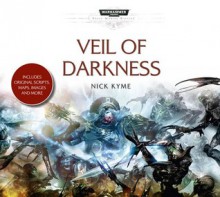 Veil of Darkness - Nick Kyme, Tim Bentinck, Gareth Armstrong, Chris Fairbank, Luke Thompson, Samuel Gunn, Simon Slater